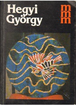 Csapó György - Hegyi György Csapó György - Hegyi György, Budapest 1990 antikvár könyv