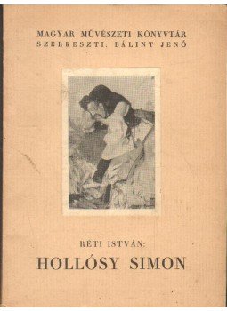 Réti István - Hollósy Simon (1857-1918) Réti István - Hollósy Simon (1857-1918), 1927 antikvár könyv