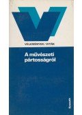 Bojtár Endre,Szerdahelyi István - A művészeti pártosságról