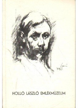 Szathmáry Lászlóné Biró Katalin - Holló László Emlékmúzeum Szathmáry Lászlóné Biró Katalin - Holló László Emlékmúzeum, 1986 antikvár könyv
