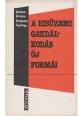 Szepesi György,Kalász István - A kisüzemi gazdálkodás új formái