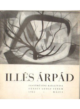 László Gyula - Illés Árpád festőművész kiállítása László Gyula - Illés Árpád festőművész kiállítása, 1963 antikvár könyv