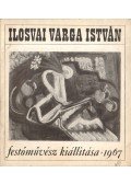 Németh Lajos - Ilosvai Varga István festőművész kiállítása
