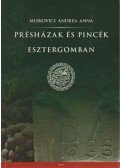 Muskovics Andrea Anna - Présházak és pincék Esztergomban