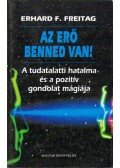 Freitag, Erhard F. - Az erő benned van!
