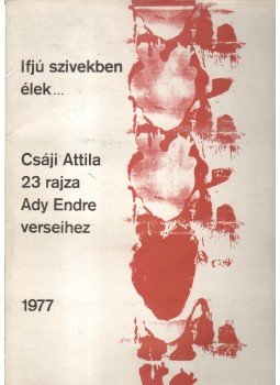 Ady Endre, Nagy Gerzson - Ifjú szivekben élek Ady Endre, Nagy Gerzson - Ifjú szivekben élek, 1977 antikvár könyv