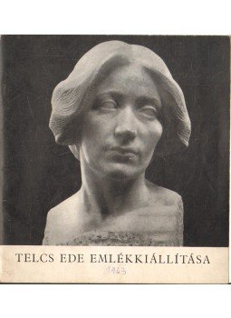 Csap Erzsébet - Telcs Ede emlékkiállítása Csap Erzsébet - Telcs Ede emlékkiállítása, 1963 antikvár könyv