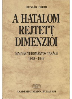 Huszár Tibor - A hatalom rejtett dimenziói Huszár Tibor - A hatalom rejtett dimenziói, Budapest 1995 antikvár könyv