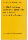 Sárközy Tamás,Ficzere Lajos - A KGST-országok nemzetközi gazdálkodó szervezeteinek alapvető jogi kérdései
