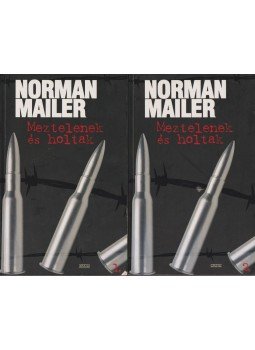 Mailer, Norman - Meztelenek és holtak I-II. Mailer, Norman - Meztelenek és holtak I-II., Budapest 2007 antikvár könyv