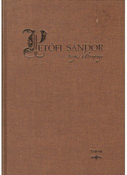 Petőfi Sándor - Petőfi Sándor összes költeménye Petőfi Sándor - Petőfi Sándor összes költeménye, Debrecen 0 antikvár könyv