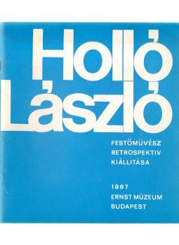 Koczogh Ákos - Holló László festőművész retrospektív kiállítása Koczogh Ákos - Holló László festőművész retrospektív kiállítása, 1967 antikvár könyv
