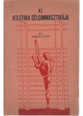 Kerezsi Endre - Az atlétika célgimnasztikája