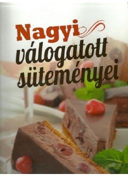 Varga Sanó (szerkesztő) - Nagyi válogatott süteményei Varga Sanó (szerkesztő) - Nagyi válogatott süteményei, Kisújszállás 2012 antikvár könyv