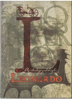 Zima Szabolcs - Az időutazó polihisztor Leonardo Zima Szabolcs - Az időutazó polihisztor Leonardo, 2009 antikvár könyv