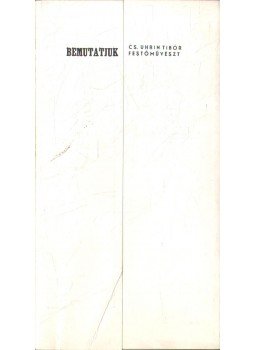 - Bemutatjuk Cs. Uhrin Tibor festőművészt - Bemutatjuk Cs. Uhrin Tibor festőművészt, 1973 antikvár könyv