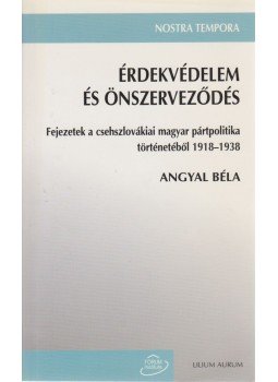 Angyal Béla - Érdekvédelem és önszerveződés Angyal Béla - Érdekvédelem és önszerveződés, Galánta - Dunaszerdahely 2002 antikvár könyv