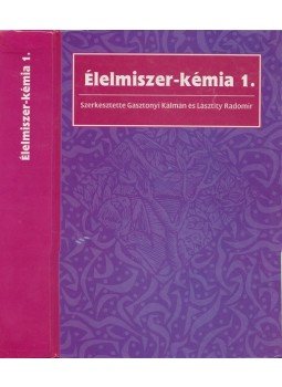 Dr. Gasztonyi Kálmán, Dr. Lásztity Radomir - Élelmiszer-kémia 1. Dr. Gasztonyi Kálmán, Dr. Lásztity Radomir - Élelmiszer-kémia 1., 1992 antikvár könyv
