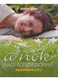 Ammer, Christine - A nők nagy egészségkönyve