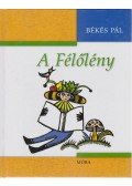 Békés Pál - A Félőlény