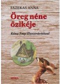Fazekas Anna - Öreg néne őzikéje