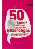 Wendy Green - 50 tanács, amivel napjainkban a szorongás elkerülhető