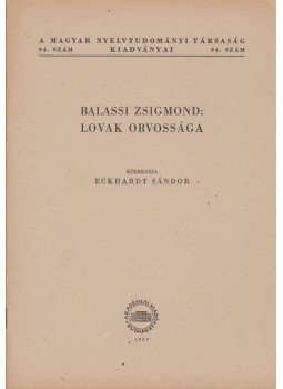 Balassi Zsigmond, Eckhardt Sándor, Mikesy Sándor - Lovak orvossága Balassi Zsigmond, Eckhardt Sándor, Mikesy Sándor - Lovak orvossága, Budapest 1957 antikvár könyv