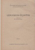 Dr. Lettner Ferenc (főszerk.) - Gépgyártás és javítás