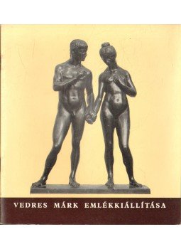 Csap Erzsébet - Vedres Márk emlékkiállítása Csap Erzsébet - Vedres Márk emlékkiállítása, 1962 antikvár könyv
