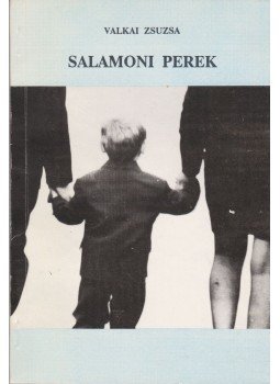 Valkai Zsuzsa - Salamoni perek Valkai Zsuzsa - Salamoni perek, Budapest 1991 antikvár könyv