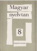 Hoffmann Ottó,Rózsa Józsefné - Magyar nyelvtan az általános iskola 8. osztálya számára