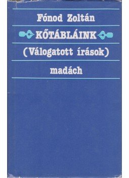 Fonod Zoltán - Kőtábláink Fonod Zoltán - Kőtábláink, Pozsony 1990 antikvár könyv