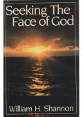 Shannon, William H. - Seeking the Face of God
