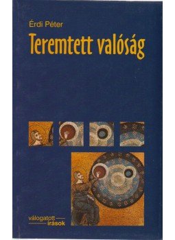 Érdi Péter - Teremtett valóság Érdi Péter - Teremtett valóság, Budapest 2000 antikvár könyv