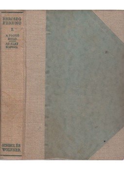 Herczeg Ferenc - A fogyó hold / Az élet kapuja Herczeg Ferenc - A fogyó hold / Az élet kapuja, Budapest 1934 antikvár könyv
