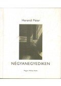 Herendi Péter - Négyanegyediken (aláírt, számozott)