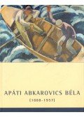 Tóth Antal,Török Katalin dr. - Apáti Abkarovics Béla festőművész