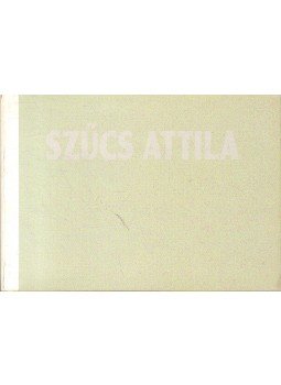 Szoboszlai János - Szűcs Attila Szoboszlai János - Szűcs Attila, 1994 antikvár könyv