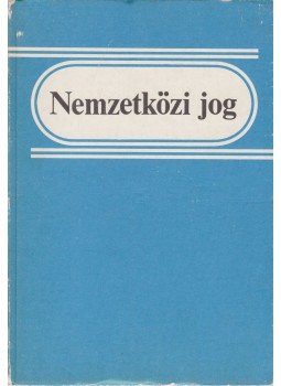 Herczegh Géza - Nemzetközi jog Herczegh Géza - Nemzetközi jog, Budapest 1989 antikvár könyv