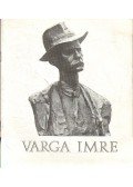 Harangozó Márta - Portrék. Varga Imre szobrászművész kiállítása a Vigadó Galériában