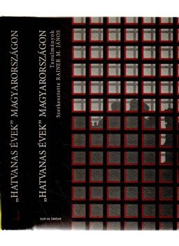 Rainer M. János - "Hatvanas évek" Magyarországon Rainer M. János - "Hatvanas évek" Magyarországon, Budapest 2004 antikvár könyv