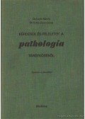 Dr. Lapis Károly,Suba Zsuzsanna dr. - Kérdések és feleletek a pathologia tárgyköréből