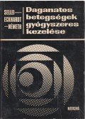 Dr. Sellei Camillo,Dr. Eckhardt Sándor,Dr. Németh László - Daganatos betegségek gyógyszeres kezelése