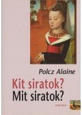 Polcz Alaine - Kit siratok? Mit siratok?