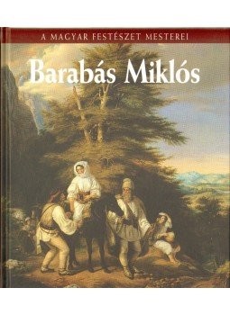 Szvoboda Dománszky Gabriella - Barabás Miklós Szvoboda Dománszky Gabriella - Barabás Miklós, Budapest 2009 antikvár könyv