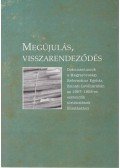 Dr. Horváth Ágnes (szerk.) - Megújulás, visszarendeződés
