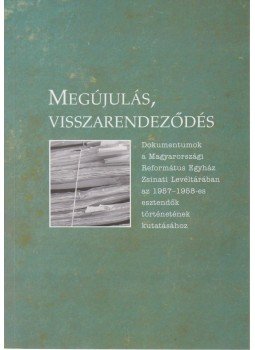 Dr. Horváth Ágnes (szerk.) - Megújulás, visszarendeződés Dr. Horváth Ágnes (szerk.) - Megújulás, visszarendeződés, Budapest 2008 antikvár könyv
