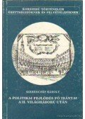 Szerencsés Károly - A politikai fejlődés fő irányai a II. világháború után