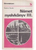 Szanyi Gyula - Német nyelvkönyv III.