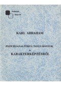 Abraham, Karl - Pszichoanalitikus tanulmányok a karakterképzésről